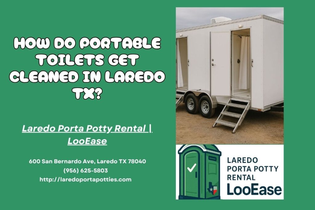 How Do Portable Toilets Get Cleaned in Laredo TX
