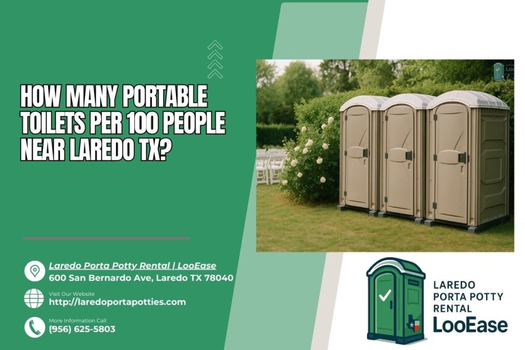 How Many Portable Toilets Per 100 People near Laredo TX